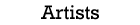 Artists
